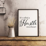 It's Called A Hustle Sweetheart Wall Art