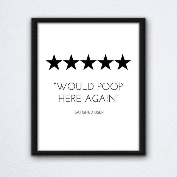 5 Stars Would Poop Here Again Print