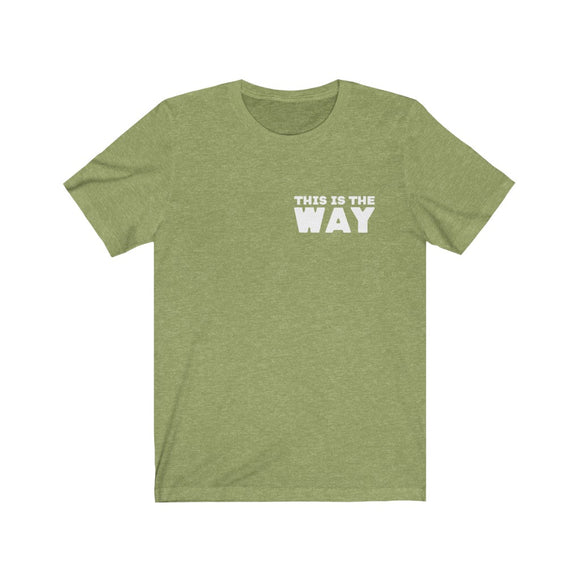 This Is The Way Shirt