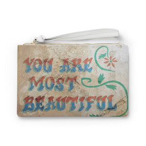 You Are Most Beautiful Clutch Bag