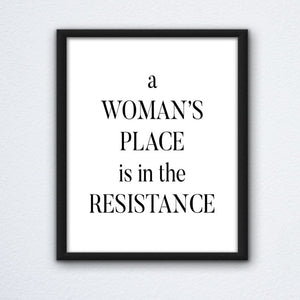 A Woman's Place Is In The Resistance