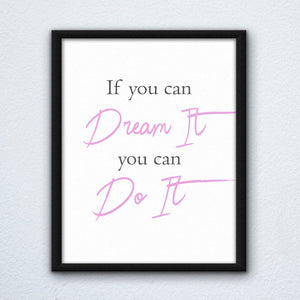 If You Can Dream It You Can Do It Wall Art