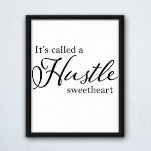 It's Called A Hustle Sweetheart Wall Art