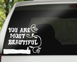 You Are Most Beautiful Decal