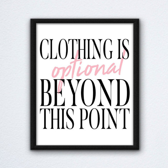 Clothing is Optional Print