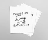 No Drugs In The Bathroom Print