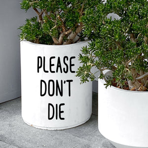 Please Don't Die Plant Pot Decal