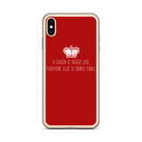 A Queen Is Never Late Phone Case