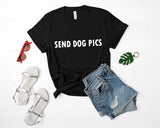 Send Dog Pics Shirt